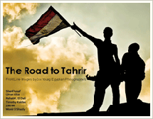 The Road to Tahrir: Front Line Images by Six Young Egyptian Photographers